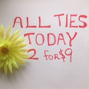 All ties today 2 for $9